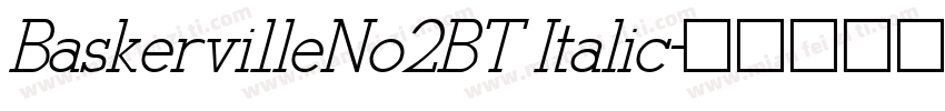 Baskervi1leNo2BT Italic字体转换